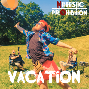 Vacation EP Nihilistic Prohibition